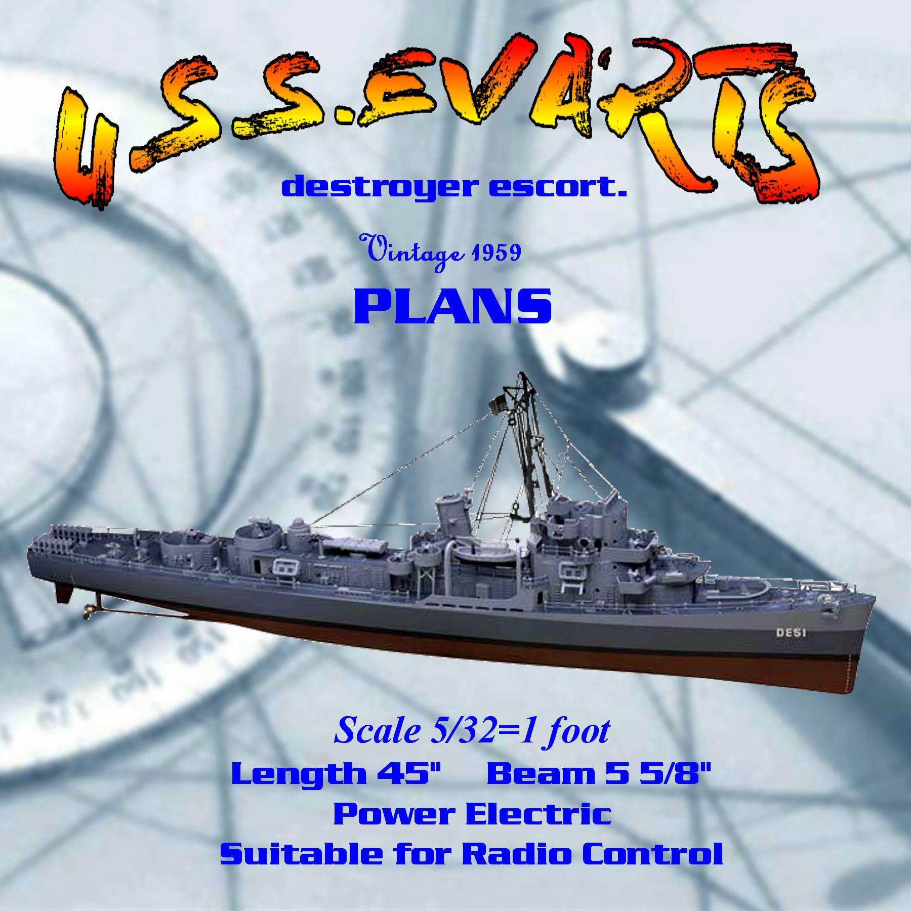 full size printed plan to build a scale u.s.s. evarts  destroyer escort suitable for radio control