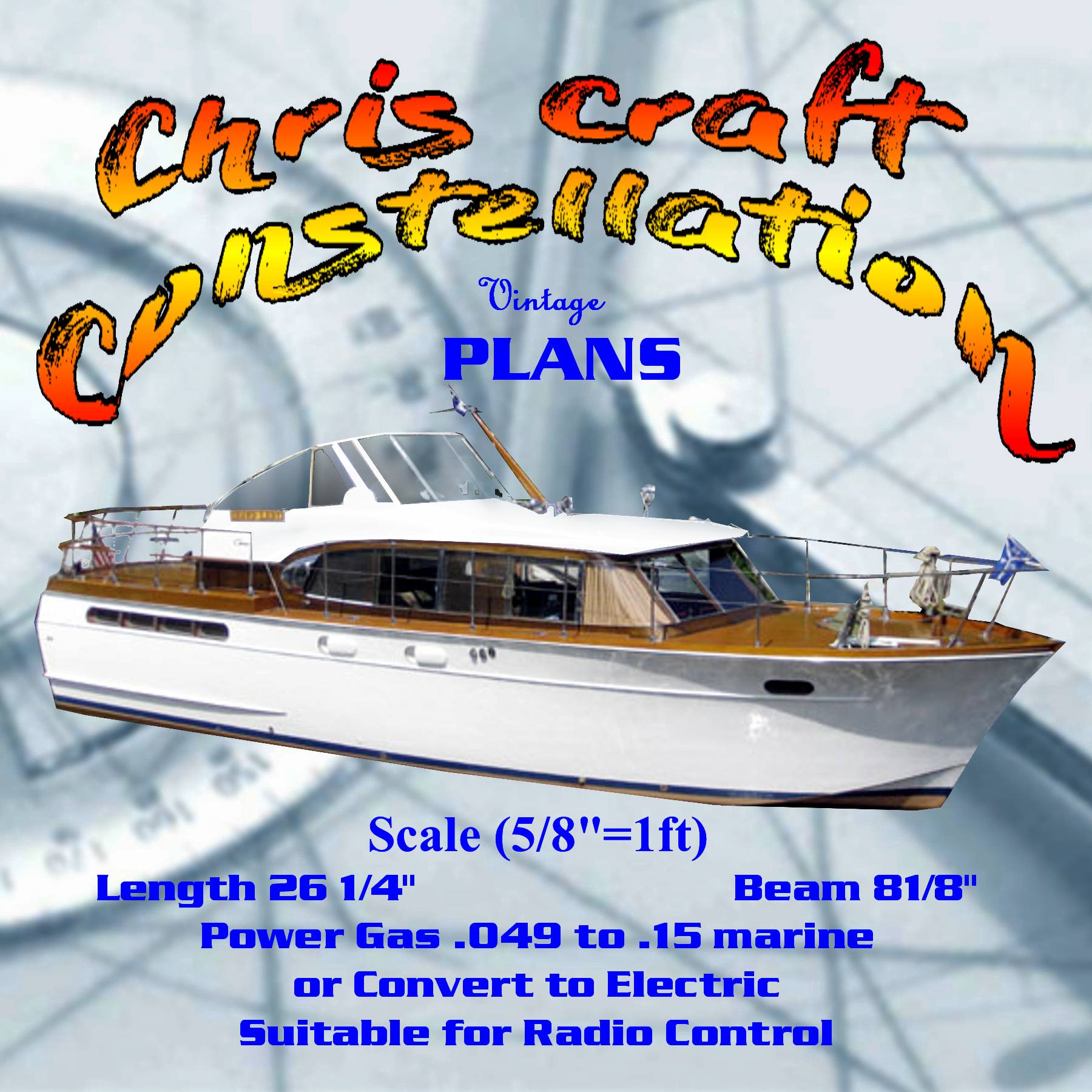 full size printed plans and notes to build a scale (5/8"=1ft) chris craft constellation full size printed plans and notes
