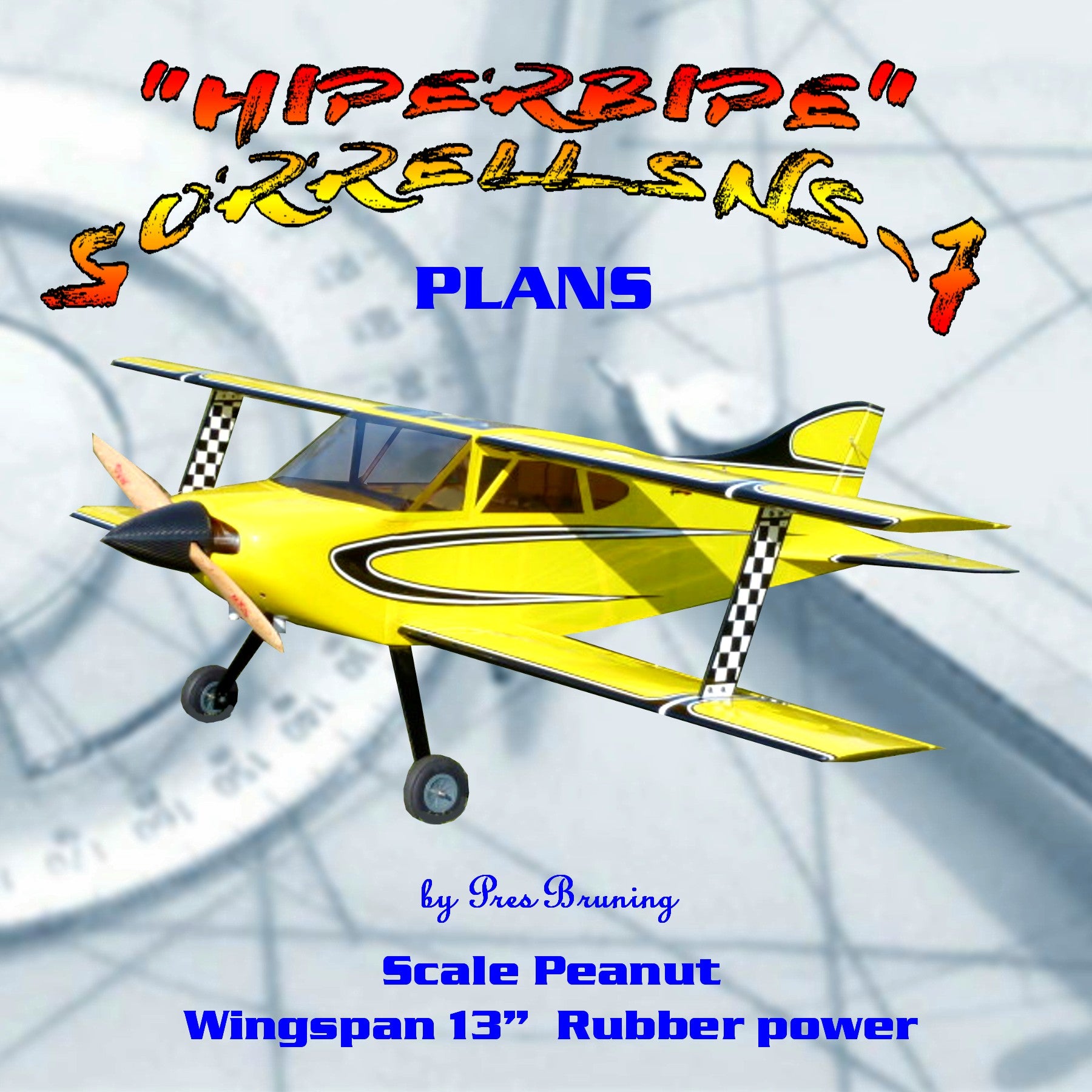 full size printed plans peanut scale “hiperbipe”  sorrell sns-7 most eye-catching
