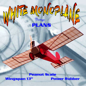 full size printed plans  peanut scale "white monoplane" model is very simple and does not require a lot of explanation