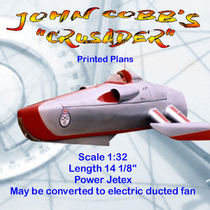 Full Size Printed Plans Scale 1:32 John Cobb’s “CRUSADER” for Jetex or ducted fan